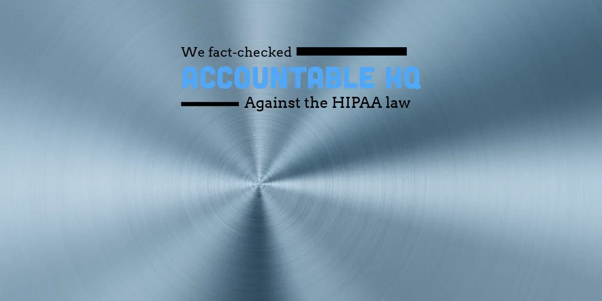 AccountableHQ HIPAA accuracy review, regulatory fact-check comparison