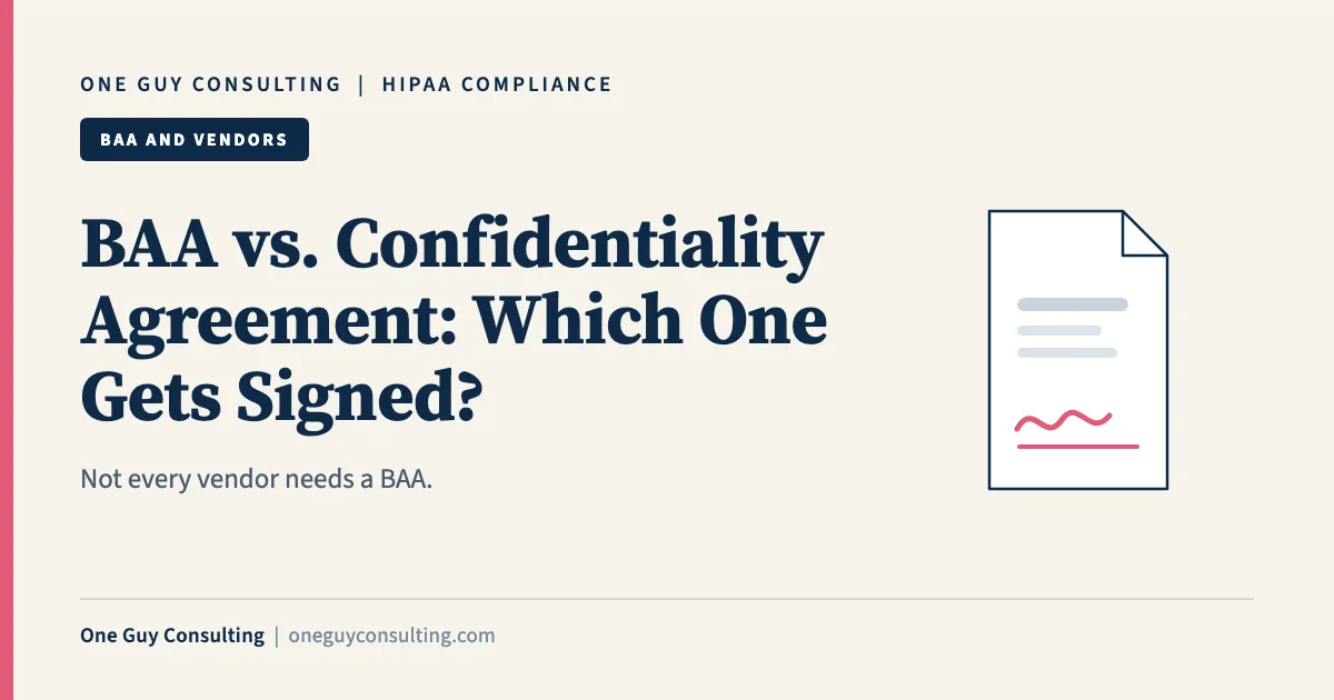 BAA vs. Confidentiality Agreement: Which One Gets Signed?: One Guy Consulting article cover