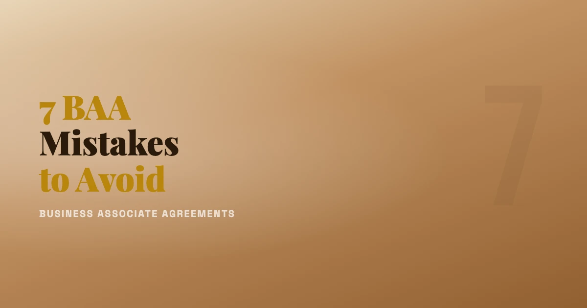 Seven Business Associate Agreement Mistakes to Avoid