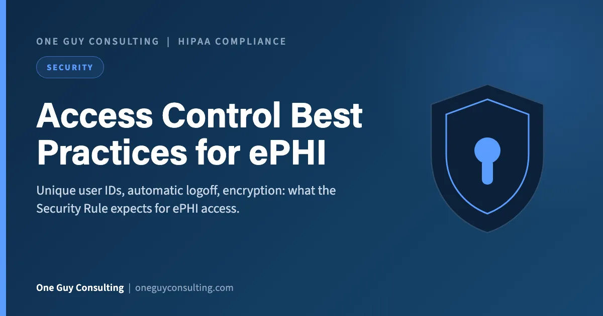 Access Control Best Practices for ePHI: One Guy Consulting article cover, Security category