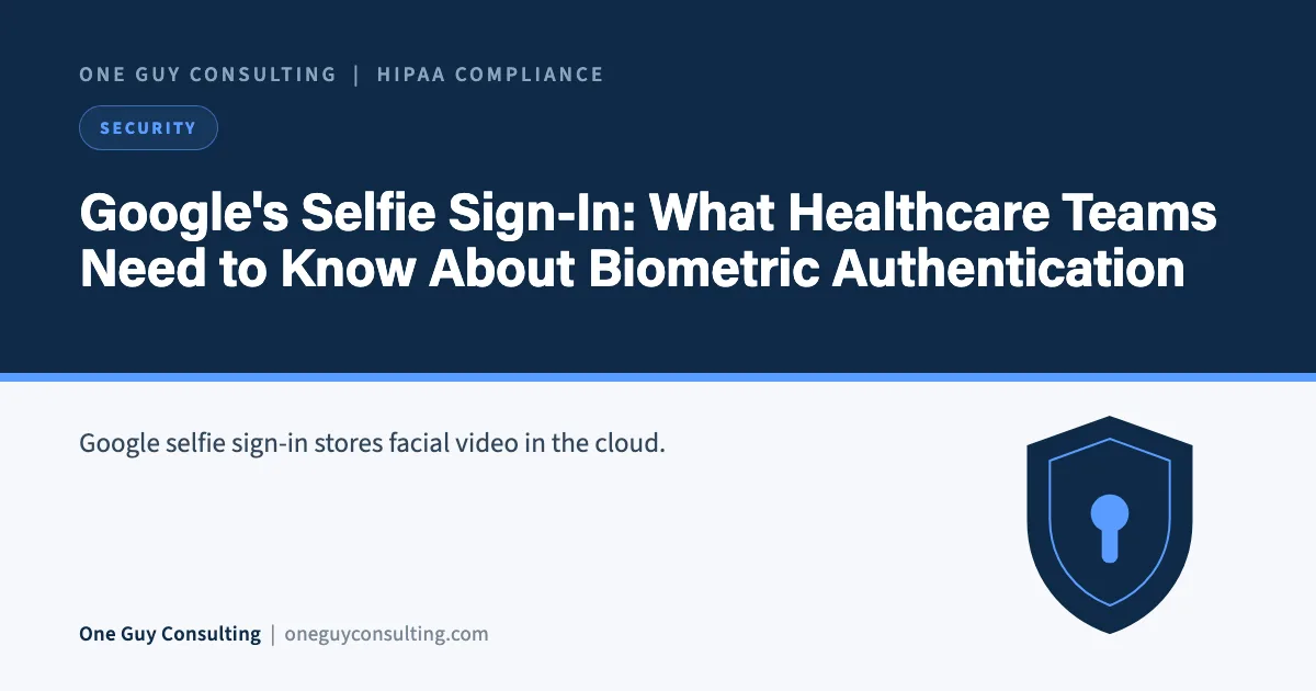Google's selfie sign-in and biometric authentication for healthcare teams