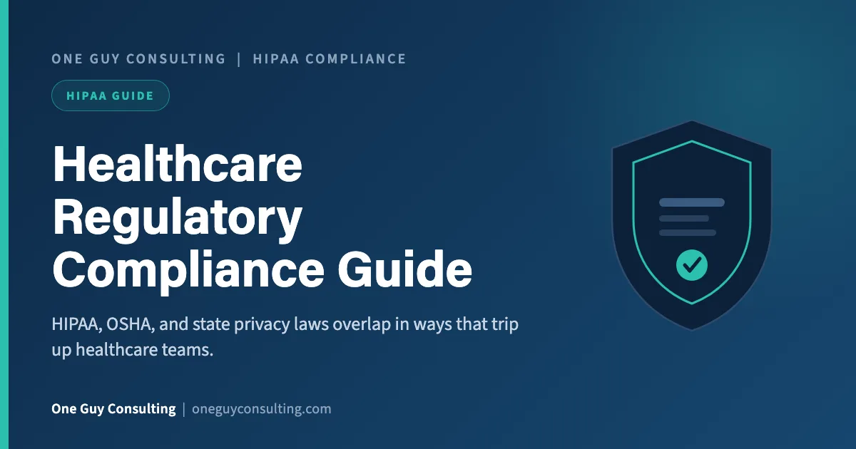 Healthcare Regulatory Compliance Guide: One Guy Consulting article cover, HIPAA Guide category