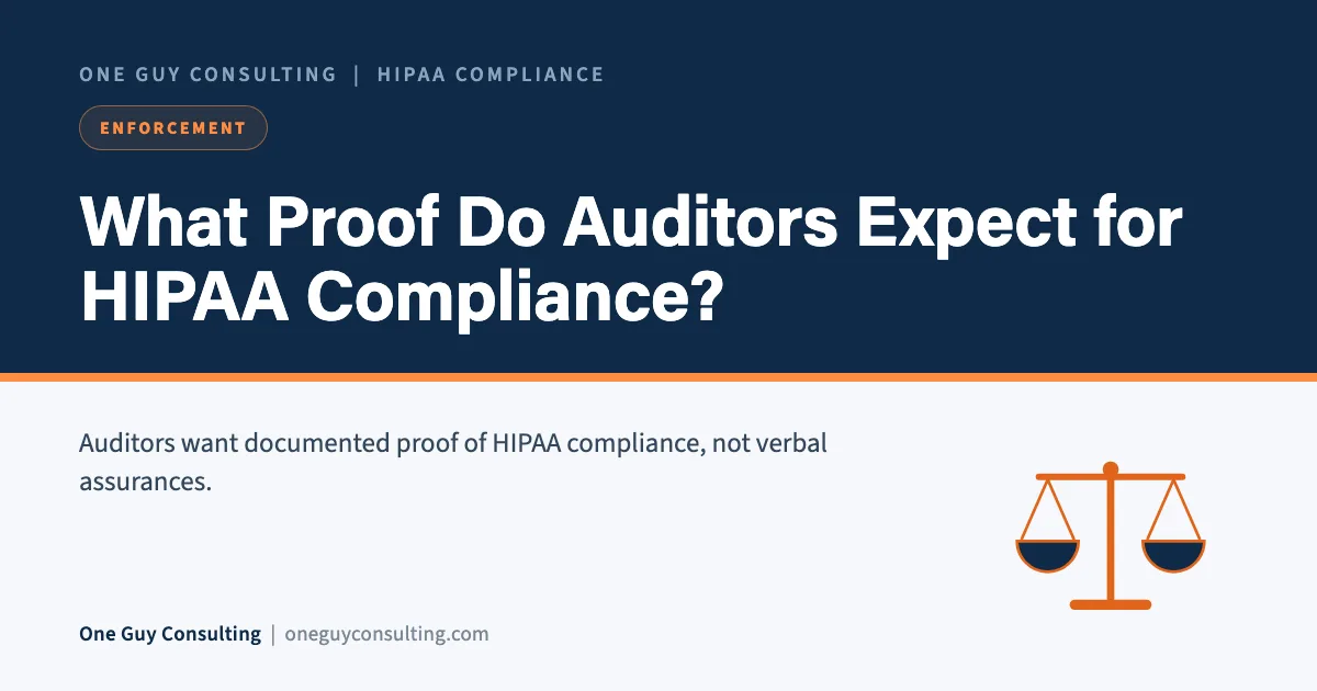What Proof Do Auditors Expect for HIPAA Compliance?: One Guy Consulting article cover