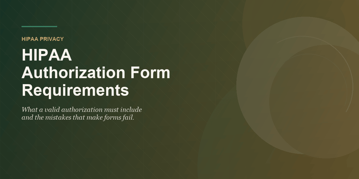 HIPAA Authorization Form Requirements: What a Valid Authorization Must Include featured image