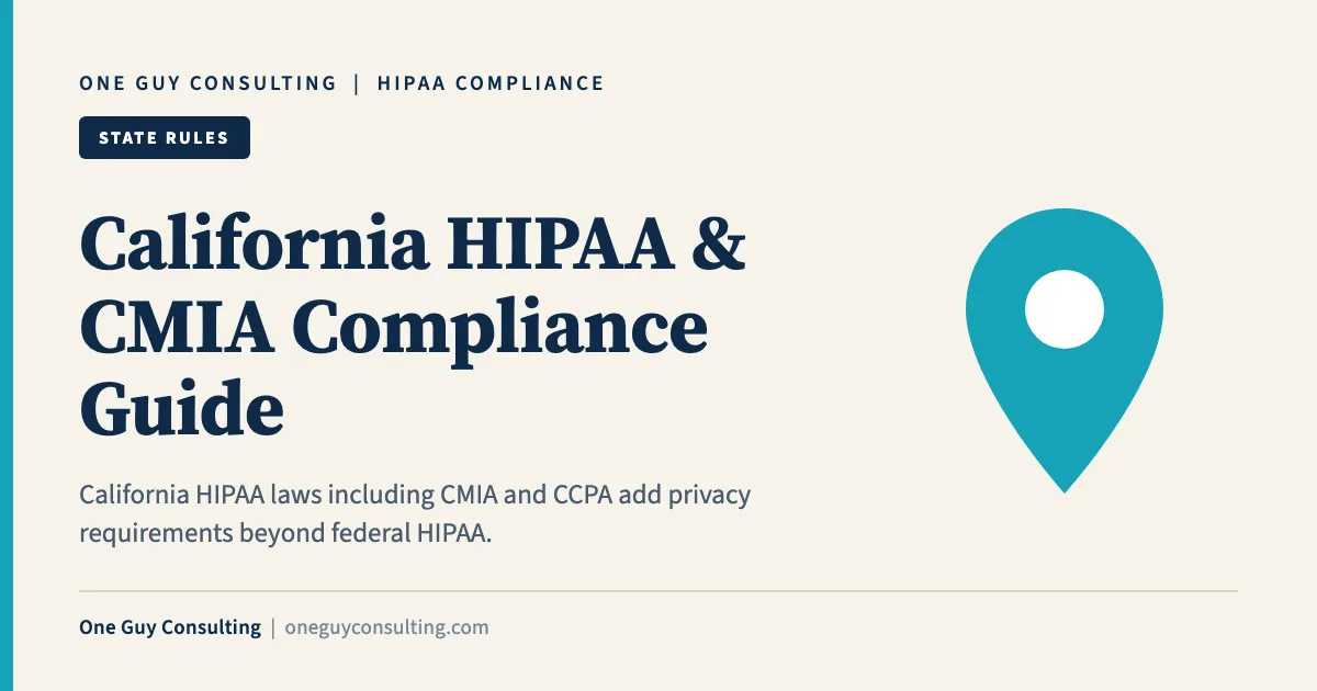 California HIPAA & CMIA Compliance Guide: One Guy Consulting article cover, State Rules category