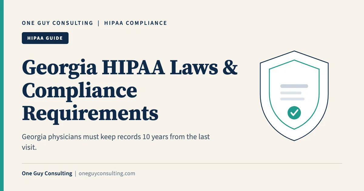 HIPAA compliance Georgia cover: state record retention, breach law, and penalties