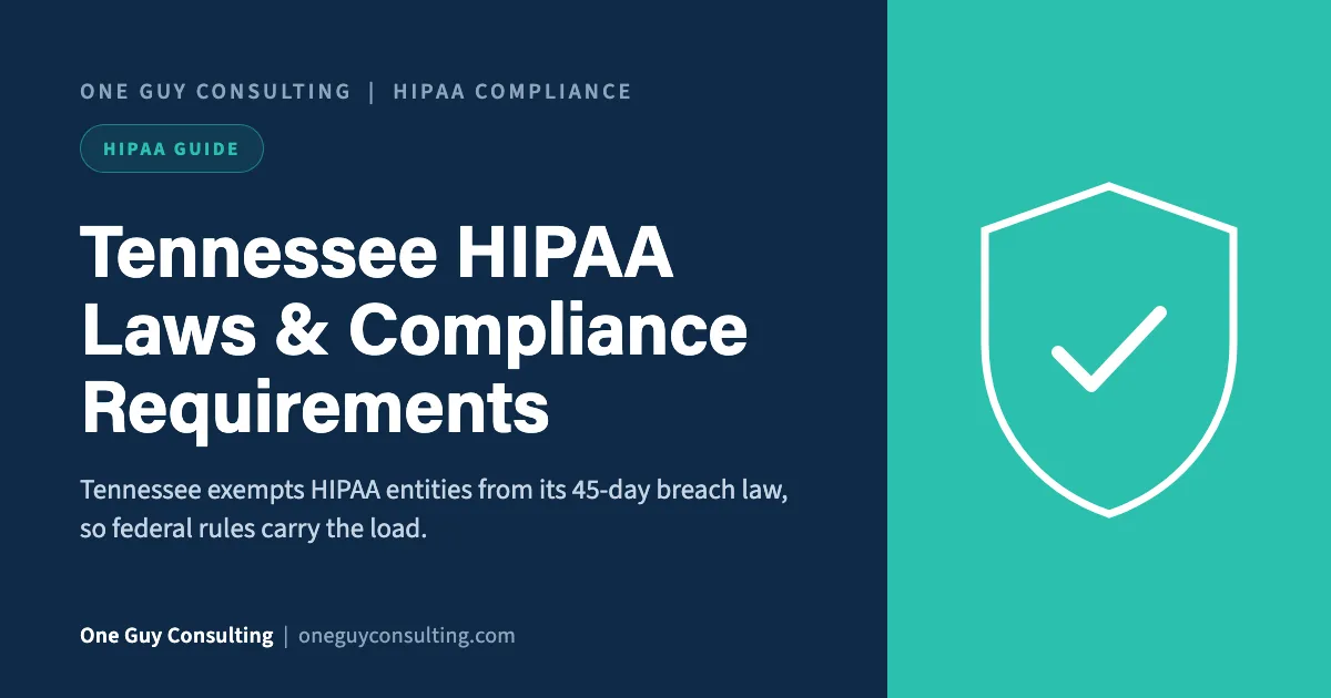 HIPAA compliance Tennessee cover: 45-day breach statute exemption, TIPA, and federal penalties