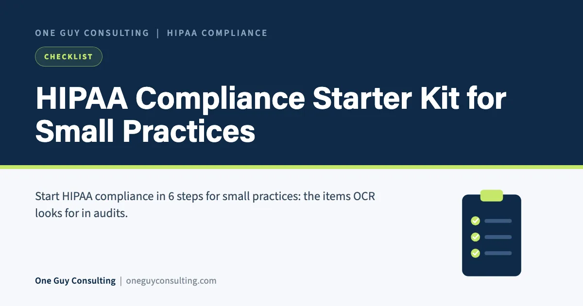 HIPAA Compliance Starter Kit for Small Practices: One Guy Consulting article cover