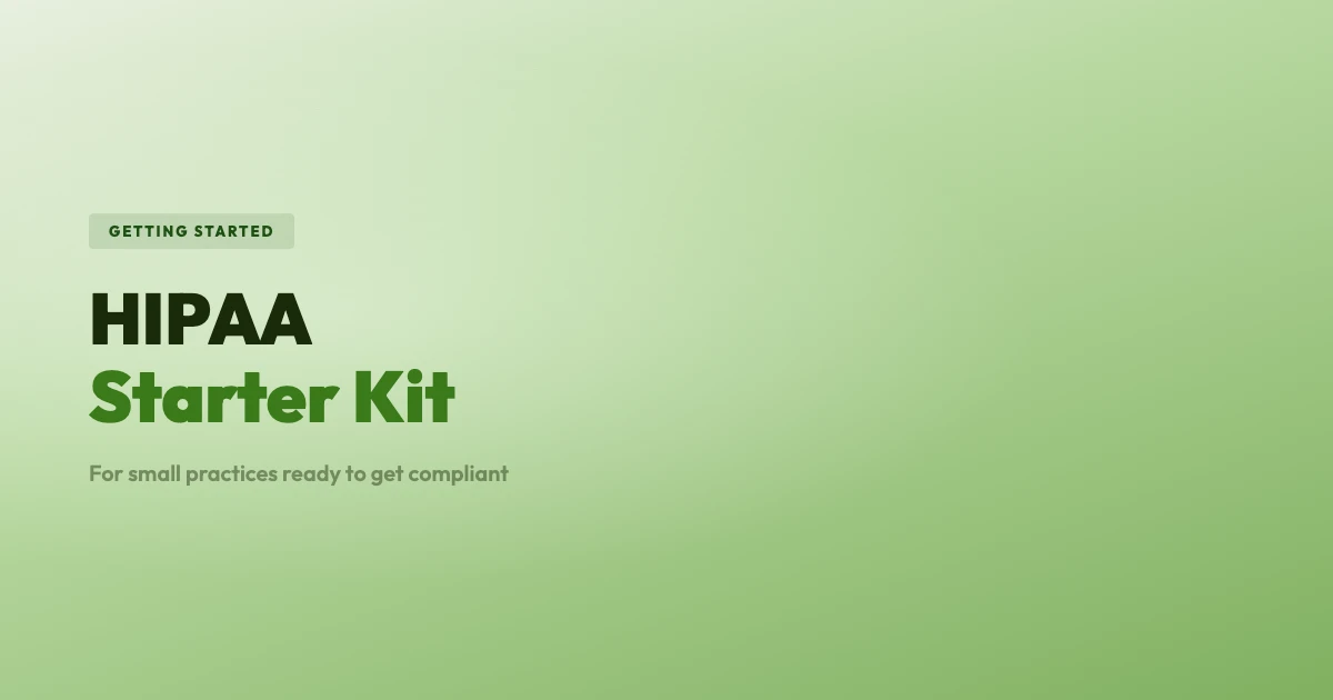 HIPAA Compliance Starter Kit for Small Practices