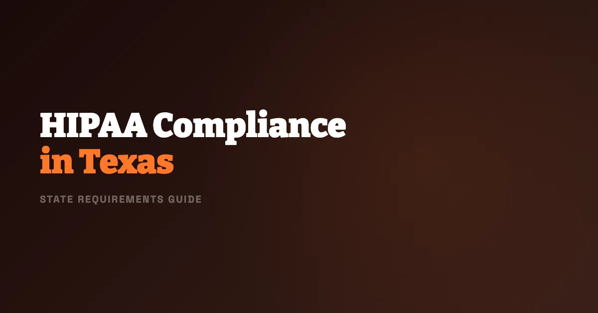 HIPAA Compliance Requirements in Texas