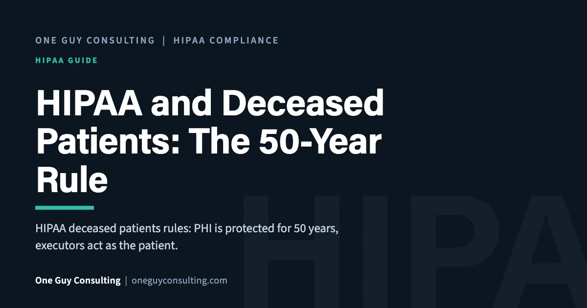 HIPAA deceased patients cover: the 50-year rule and personal representatives