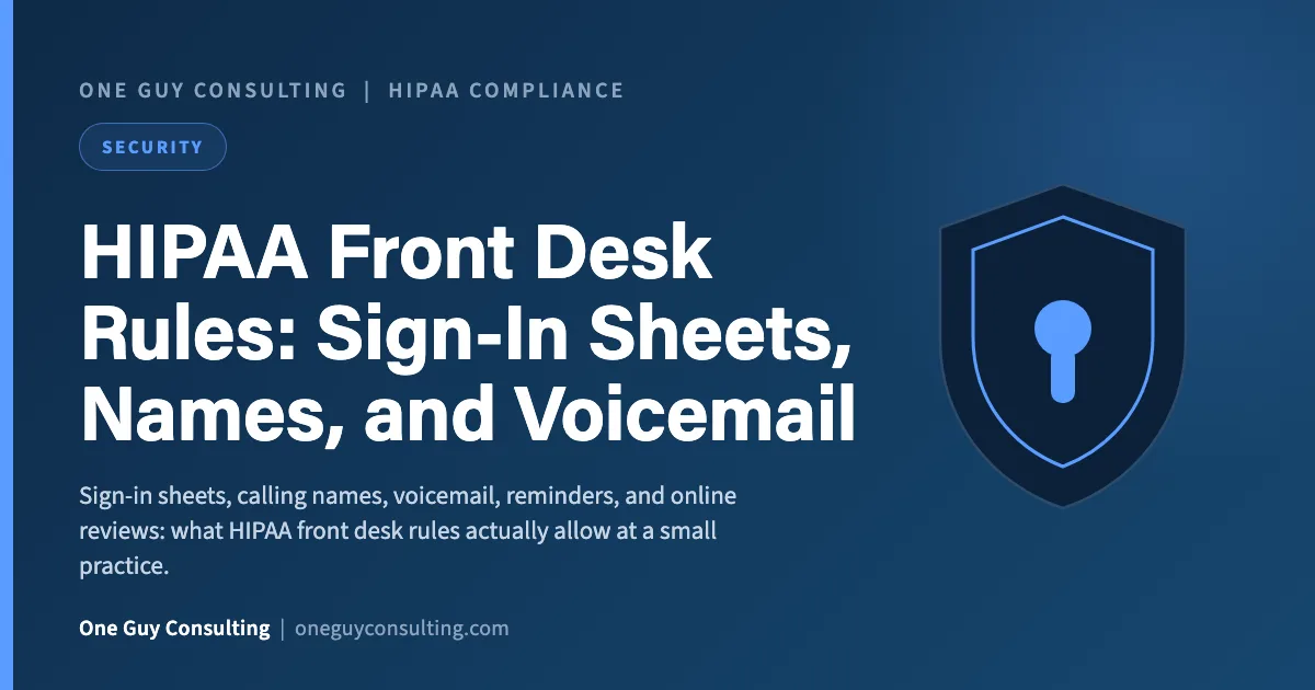 HIPAA front desk rules article cover: One Guy Consulting, sign-in sheets, waiting rooms