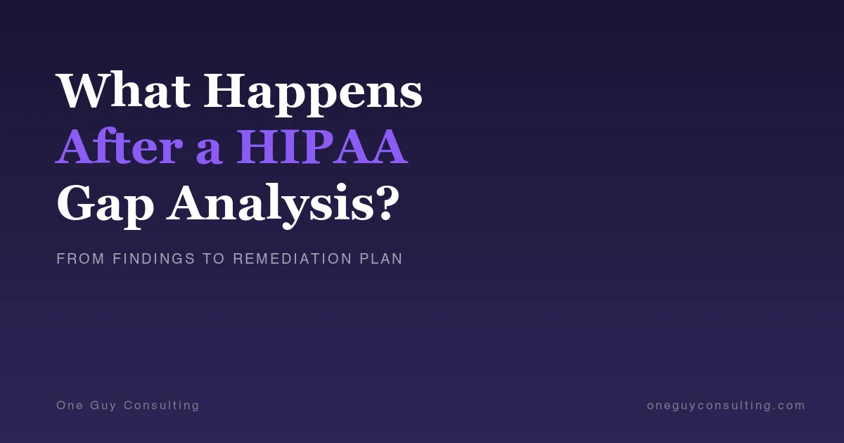 HIPAA gap analysis remediation planning for healthcare organizations