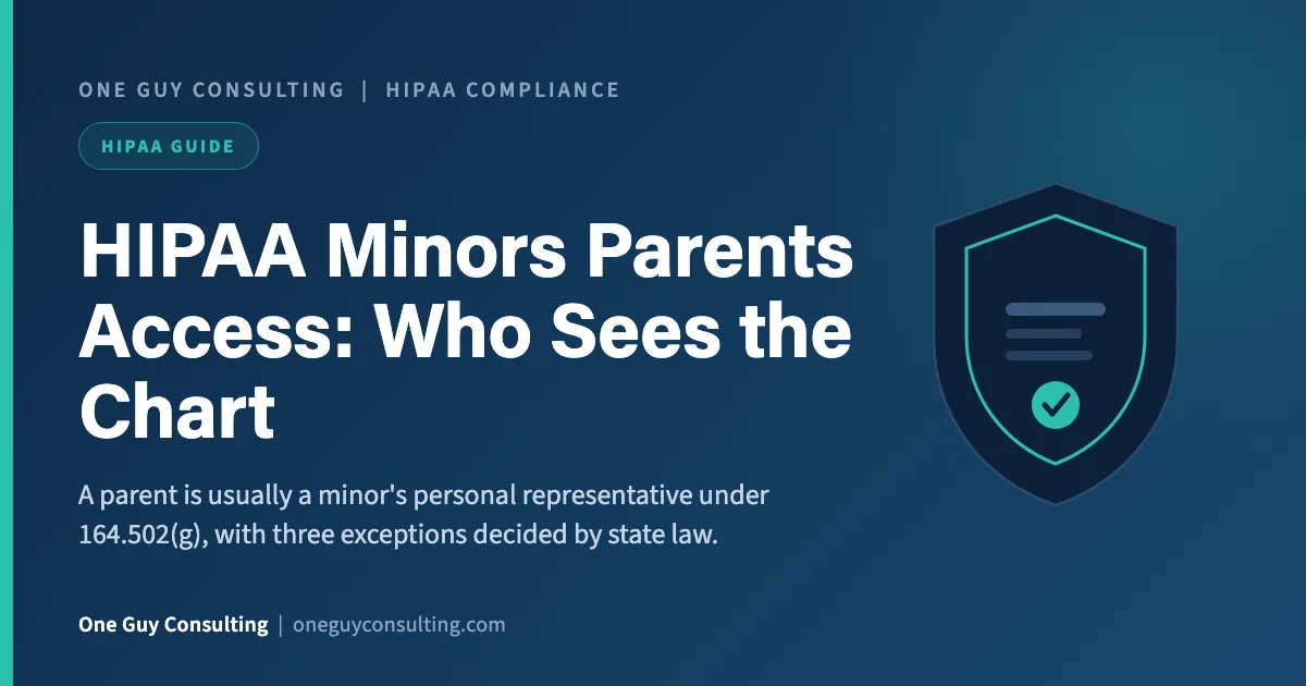 HIPAA minors parents access cover: personal representatives, minor consent, and record requests