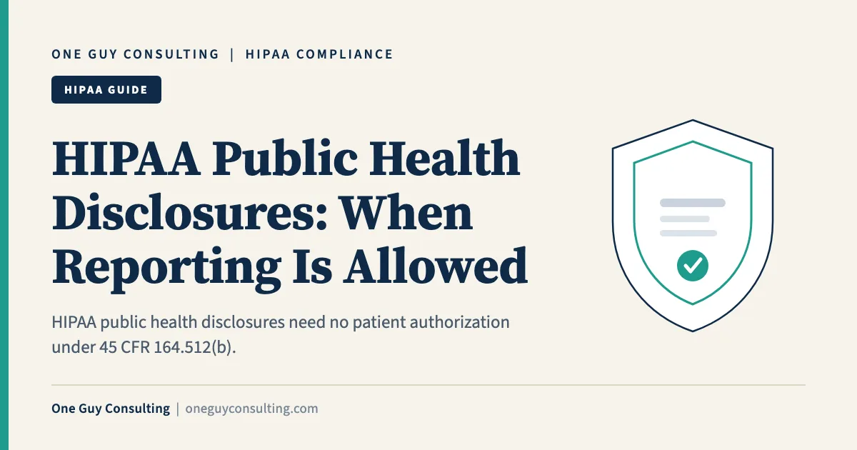 HIPAA public health disclosures under 45 CFR 164.512(b): reporting to health departments, employers, and schools