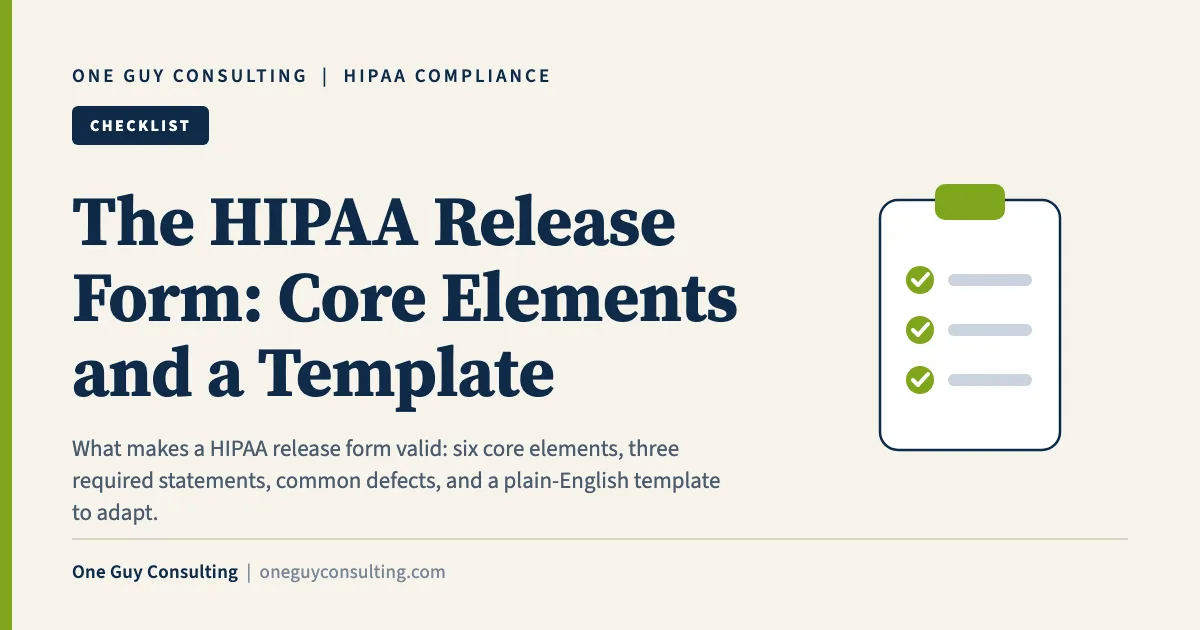 HIPAA release form article cover from One Guy Consulting: valid authorization elements and template