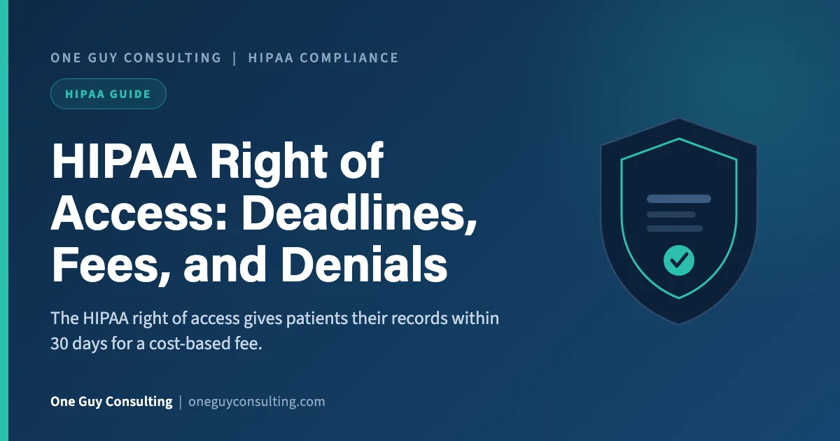 HIPAA right of access article cover from One Guy Consulting: 30-day deadline, fees, and denials