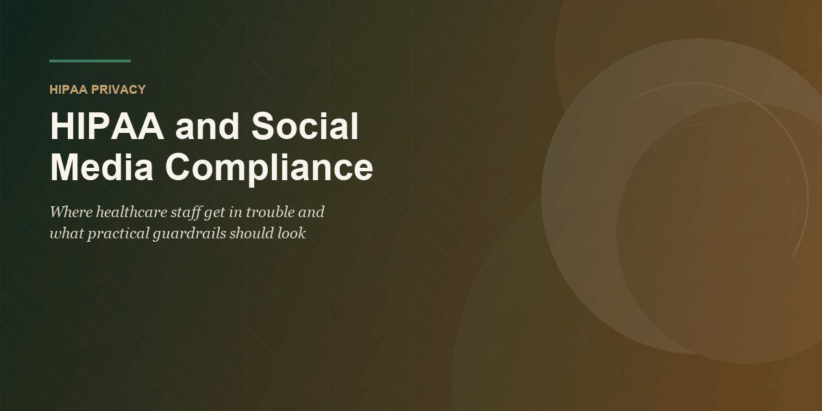 HIPAA and Social Media Compliance: Where Healthcare Staff Get in Trouble featured image