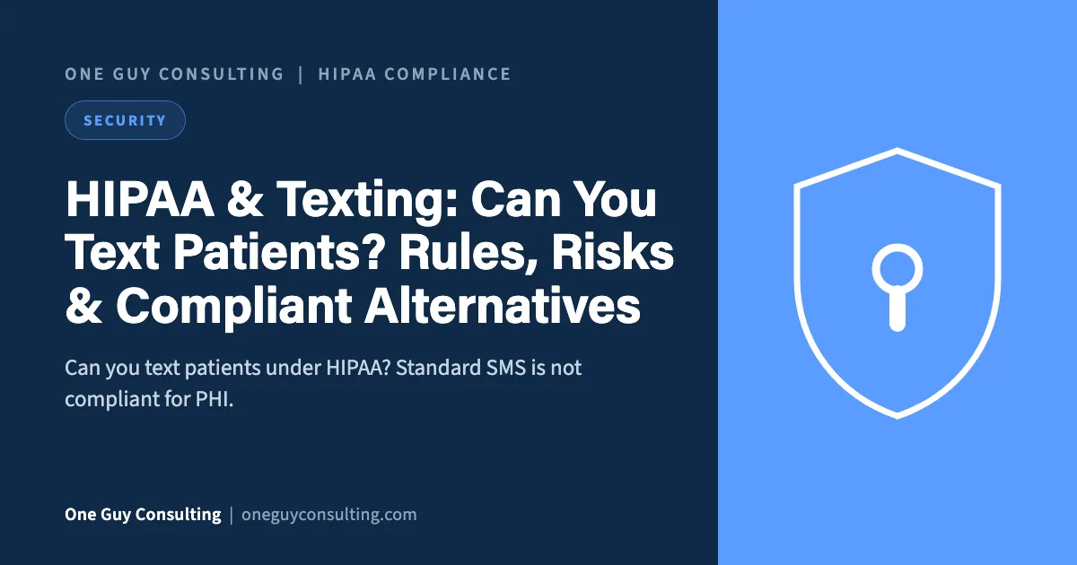 Can you text patients under HIPAA: rules and risks
