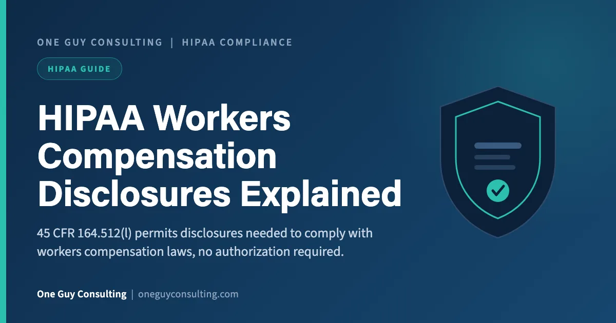 HIPAA workers compensation cover: 164.512(l) disclosures, minimum necessary
