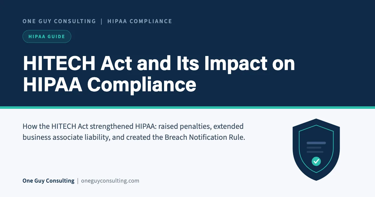 HITECH Act and Its Impact on HIPAA Compliance: One Guy Consulting article cover