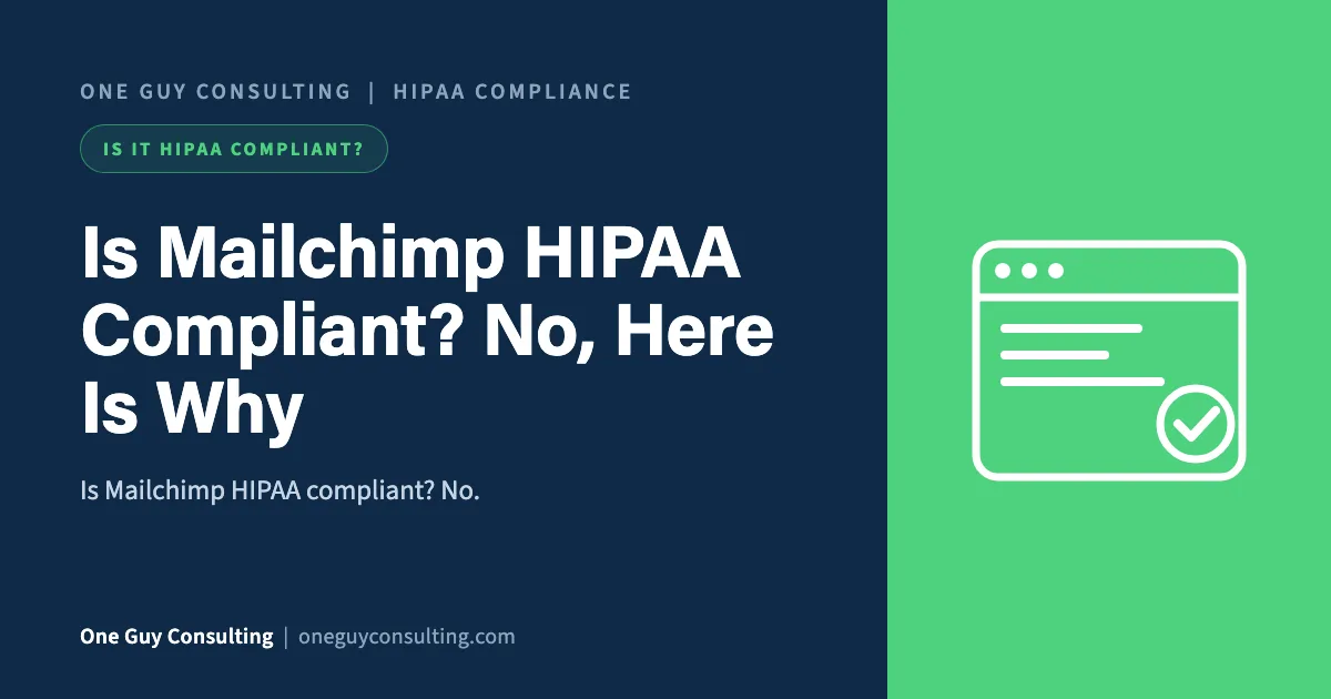 is Mailchimp HIPAA compliant cover: patient email lists, marketing authorization