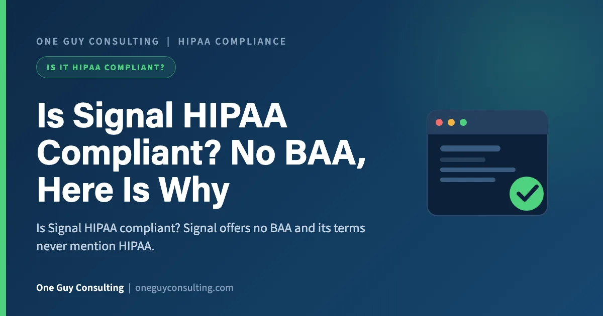 is Signal HIPAA compliant cover: end-to-end encrypted messaging, no BAA