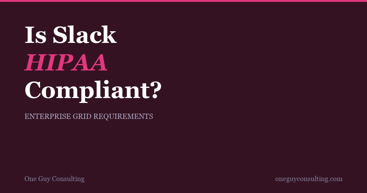 Slack logo with HIPAA compliance analysis for healthcare messaging