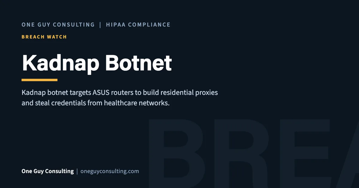 Kadnap Botnet: One Guy Consulting article cover, Breach Watch category
