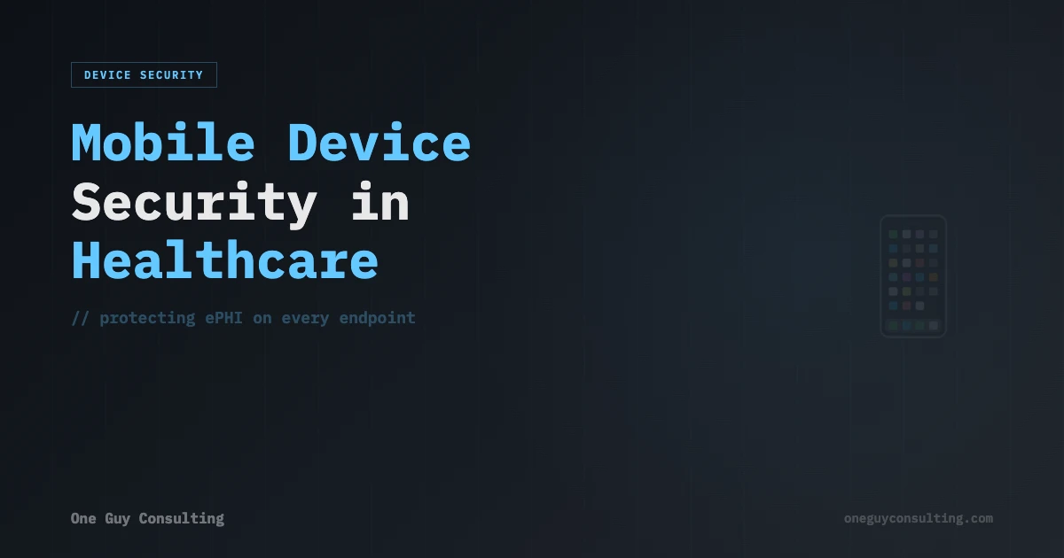 Mobile Device Security in Healthcare Settings