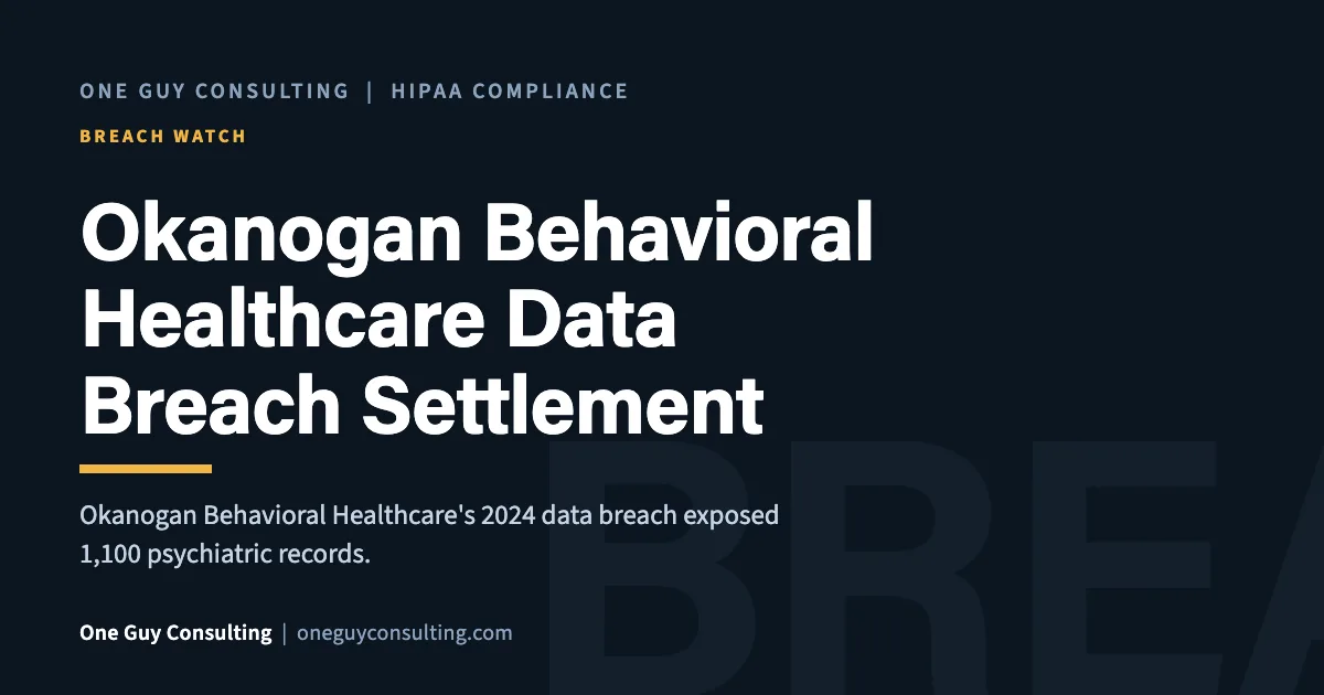 Okanogan Behavioral Healthcare Data Breach Settlement: One Guy Consulting article cover