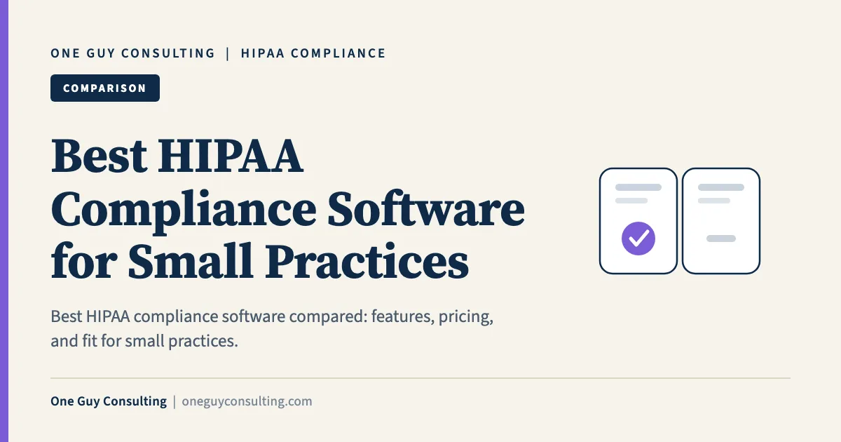 Best HIPAA Compliance Software for Small Practices: One Guy Consulting article cover
