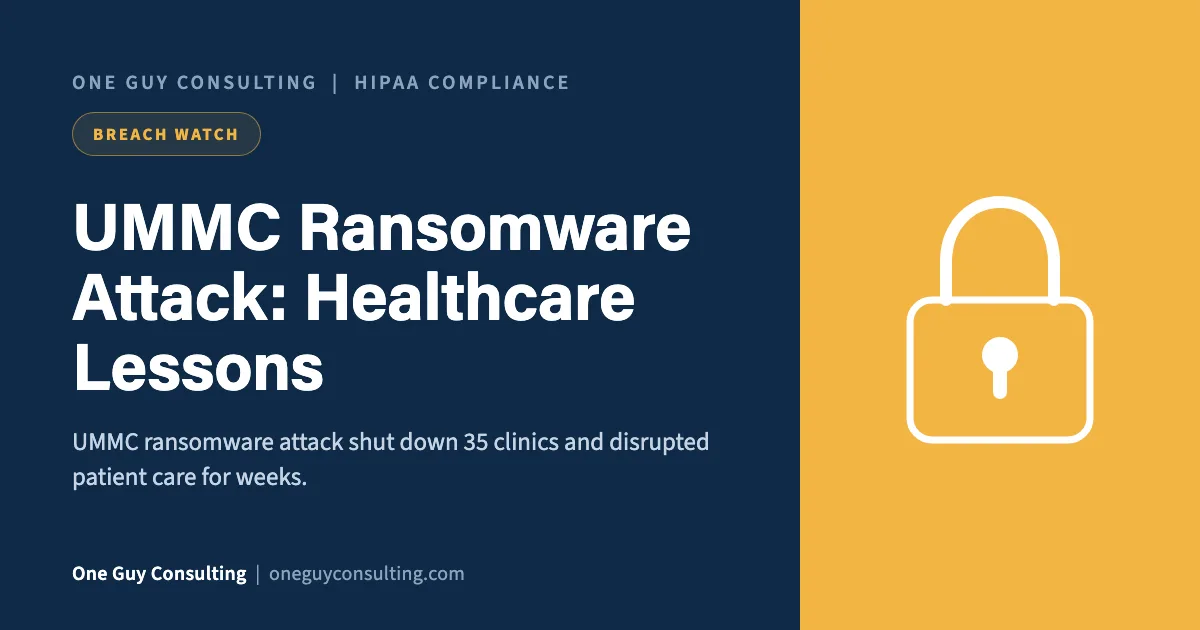 UMMC Ransomware Attack: Healthcare Lessons: One Guy Consulting article cover, Breach Watch category