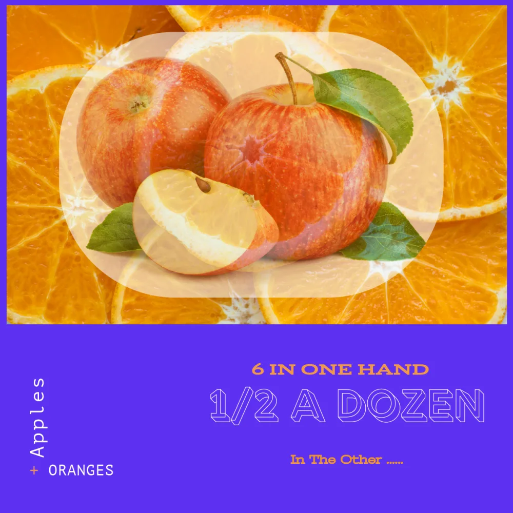 Apples over sliced oranges: six in one hand, half a dozen in the other