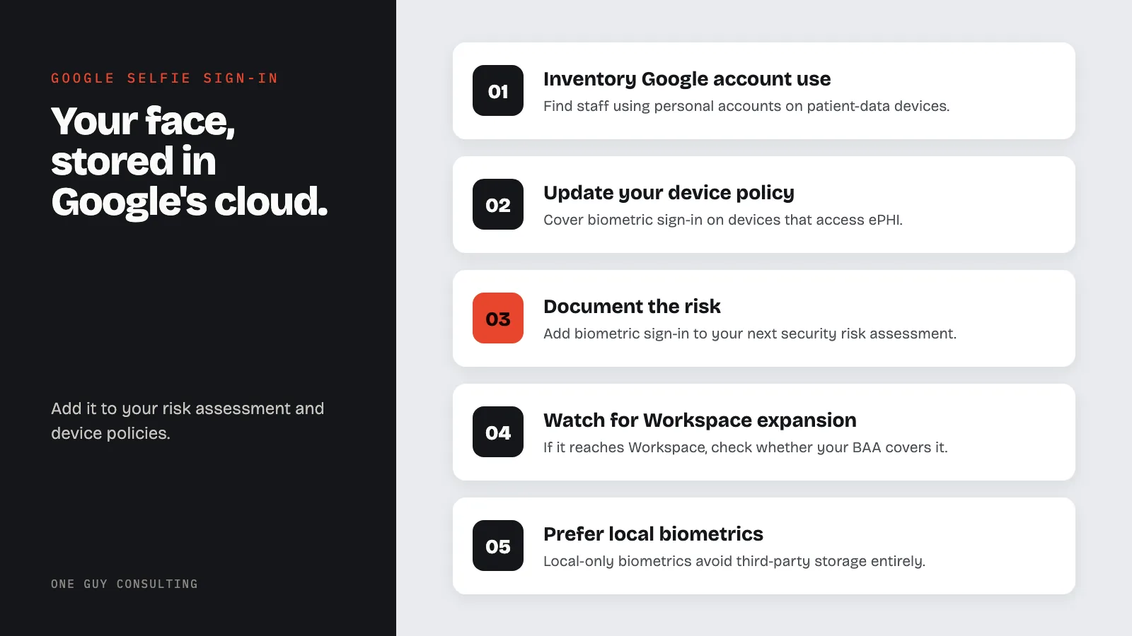 Diagram: practical steps for Google selfie sign-in in healthcare: inventory Google account use, update your device policy, document the risk, watch for Workspace expansion, prefer local biometrics.